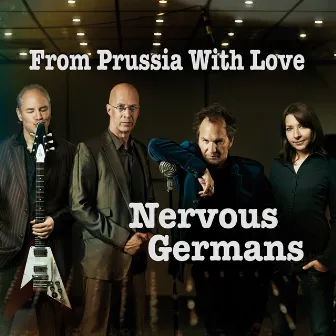 From Prussia with Love by Nervous Germans