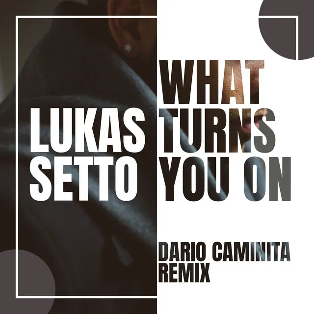 What Turns You On - Dario Caminita Remix