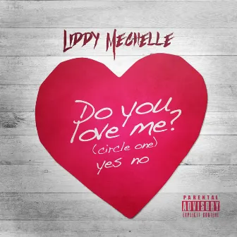 LOVE YOU OR NOT by Liddy Mechelle