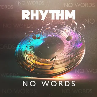 Rhythm, No Words by 