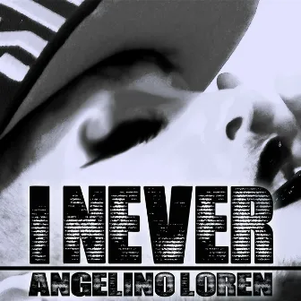 I Never by Angelino Loren