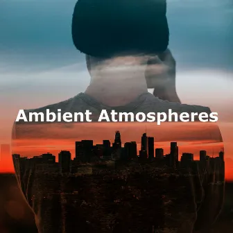 Ambient Atmospheres by Sacred Ambience