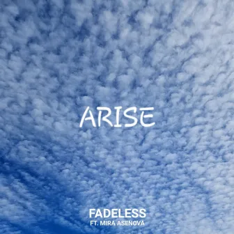 Arise by Fadeless