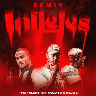 Infieles (Remix) by The Talent