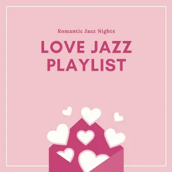 Romantic Jazz Nights by Love Jazz Playlist