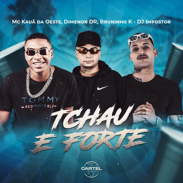 Tchau e Forte