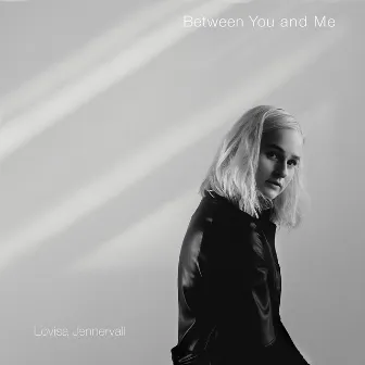 Between You and Me by Lovisa Jennervall