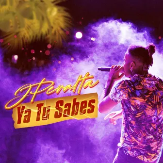 YA TU SABES by J.PERALTA