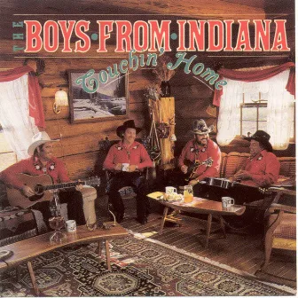 Touchin' Home by The Boys From Indiana