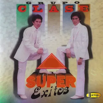 Super Éxitos by Grupo Clase