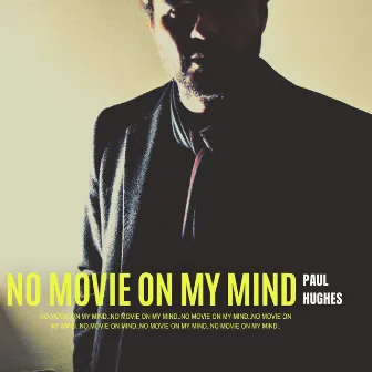 No Movie on My Mind by Billy J King