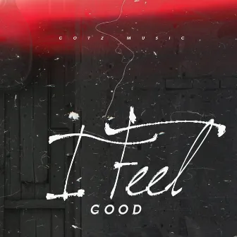 I Feel Good by Omario Baggeman