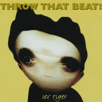 Sex Tiger by Throw That Beat In The Garbagecan!