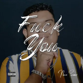 Fuck You by Nico Sanz