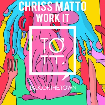 Work It by Chriss Matto