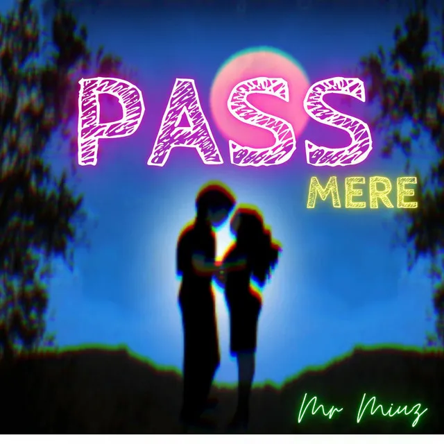 Pass Mere | Love Song