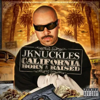 California Born & Raised by Jknuckles