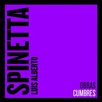 Obras Cumbres by Luis Alberto Spinetta