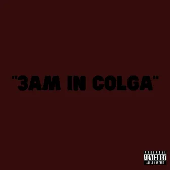 3 AM in Colga by Modern Day Sonny