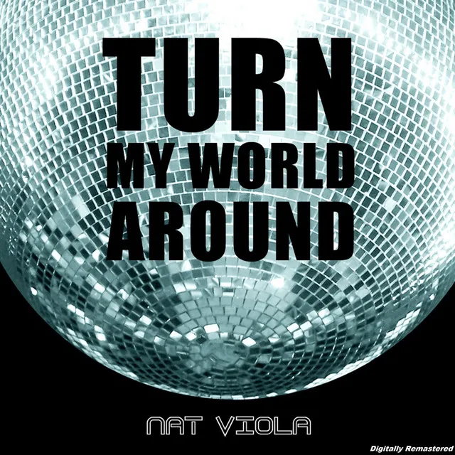 Turn My World Around