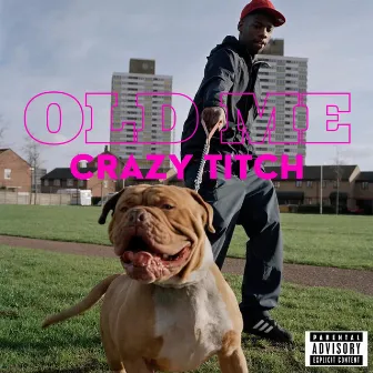 Old Me by Crazy Titch