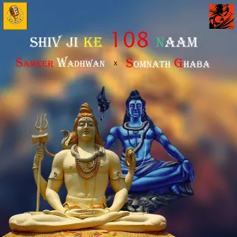 Shiv Ji Ke 108 Naam by Sameer Wadhawan