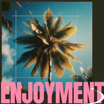 Enjoyment: Free Mind Summertime by Afrobeat Machines