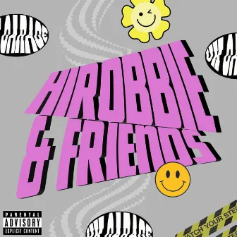 HIROBBIE & FRIENDS by hiRobbie