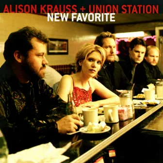 New Favorite by Alison Krauss & Union Station