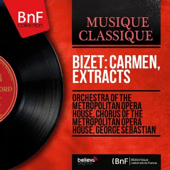 Bizet: Carmen, Extracts (Mono Version) by George Sebastian