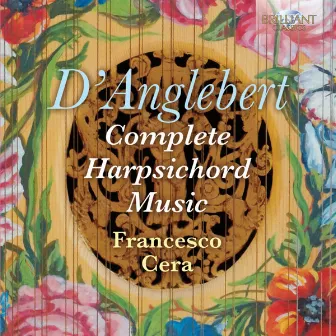 D'Anglebert: Complete Harpsichord Music by Jean-Henri d'Anglebert