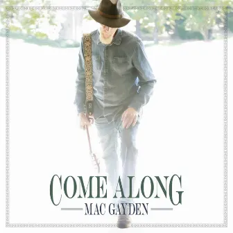 Come Along by Mac Gayden