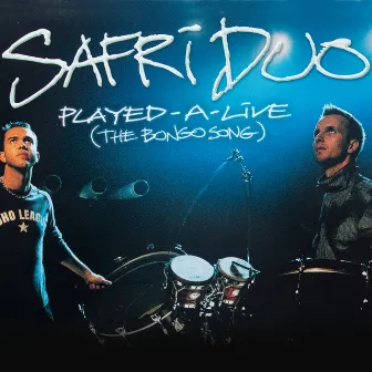 Played-A-Live (The Bongo Song) by Safri Duo