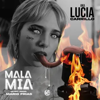 Mala Mia by AKA Lucia Carrillo