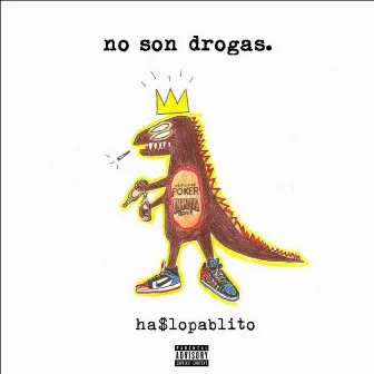 no son drogas by ha$lopablito