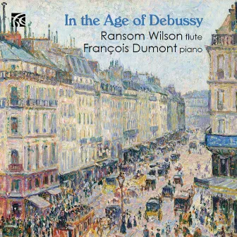 In the Age of Debussy by Ransom Wilson