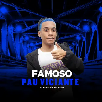 Famoso Pau Viciante by Dj Kaue Original