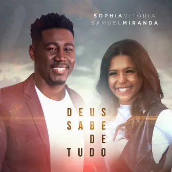 Deus Sabe de Tudo by Sophia Vitória