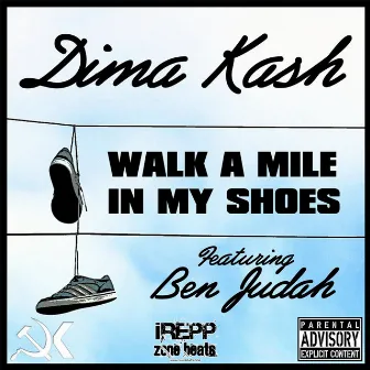 Walk a Mile in My Shoes (feat. Ben Judah) by Dima Kash