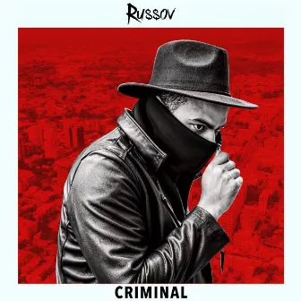 Criminal by RU$$OV