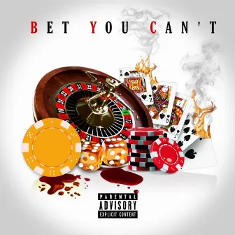 BET YOU CAN'T by Kalontae Anderson