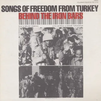 Songs of Freedom from Turkey: Behind the Iron Bars by Melike Demirağ