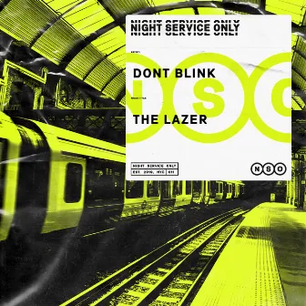 THE LAZER by DONT BLINK