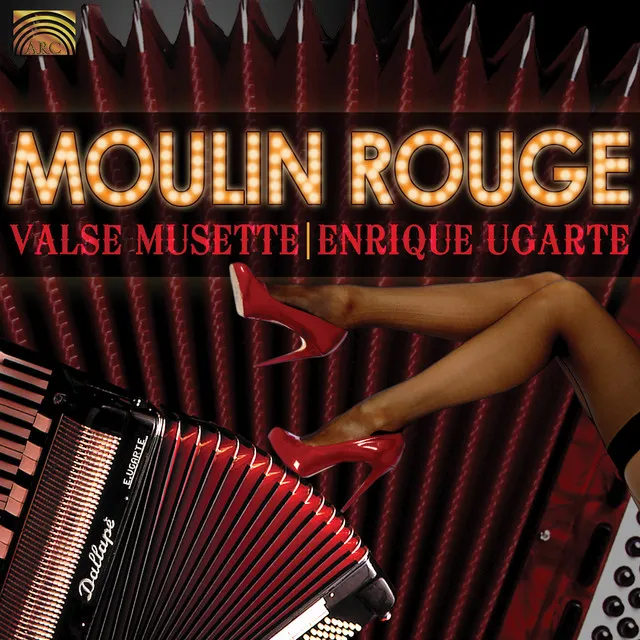 Enrique Ugarte: Moulin Rouge - Valse Musette