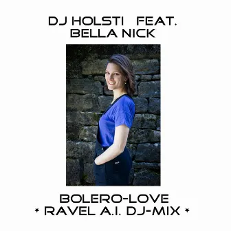 Bolero-Love (Ravel A.I. DJ-Mix) by DJ Holsti