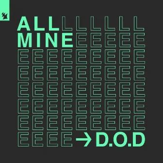 All Mine by D.O.D