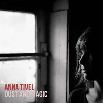 Dust and Magic by Anna Tivel