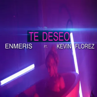 Te Deseo (feat. Kevin Florez) by Enmeris