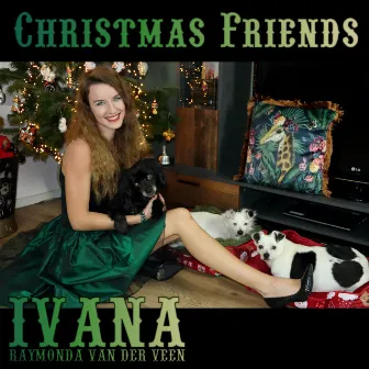 Christmas Friends by Ivana Raymonda van der Veen