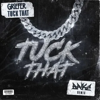 Tuck That (Brikz Remix) by Griefer